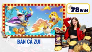 Bắn cá zui