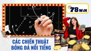các chiến thuật bóng đá nổi tiếng
