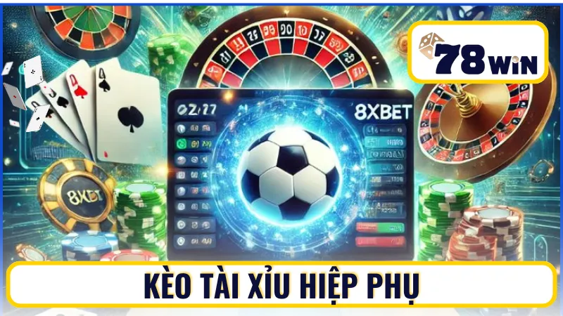 Các kèo cược hiệp phụ phổ biến nhất 2025