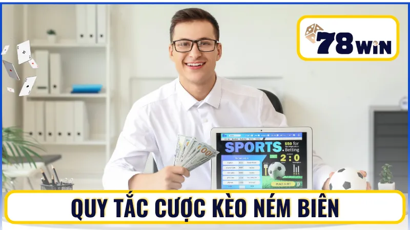 Quy tắc đặt cược kèo ném biên