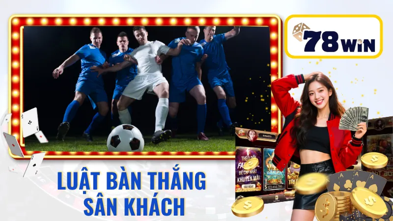 Luật bàn thắng sân khách