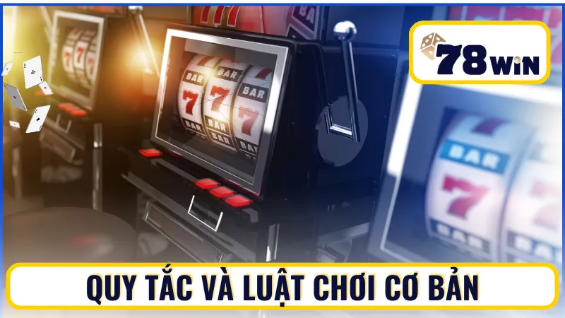 Quy tắc và luật chơi cơ bản
