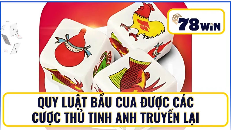 Những quy luật bầu cua được nhiều cược thủ tin tưởng