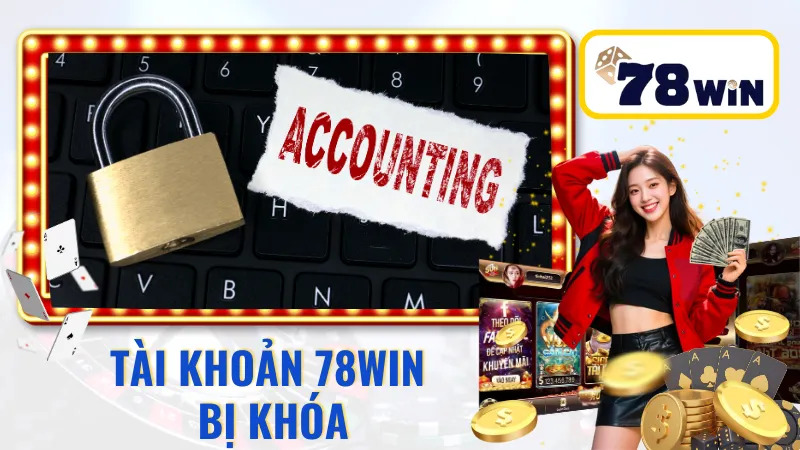 tài khoản 78win bị khoá