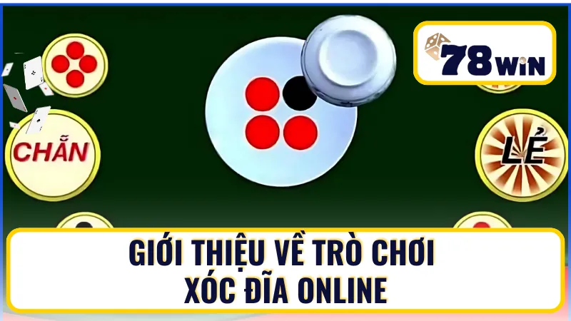 Tìm hiểu chi tiết về Xóc đĩa online