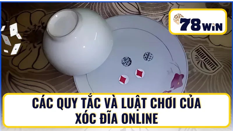 Các quy tắc và luật chơi của xóc đĩa online